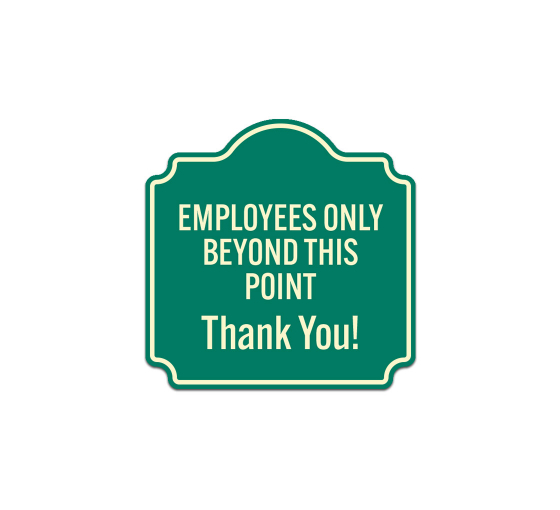 Employees Only Beyond This Point Thank You Aluminum Sign (Non Reflective)