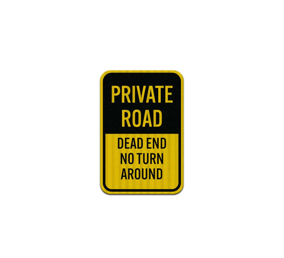 Private Road Dead End No Turn Around Decal (EGR Reflective)