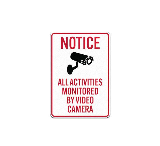 Notice All Activities Monitored By Video Camera Decal (Non Reflective)