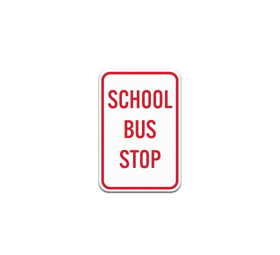 School Bus Stop Aluminum Sign (Non Reflective)