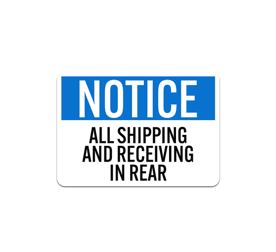 OSHA All Shipping & Receiving In Rear Aluminum Sign (Non Reflective)