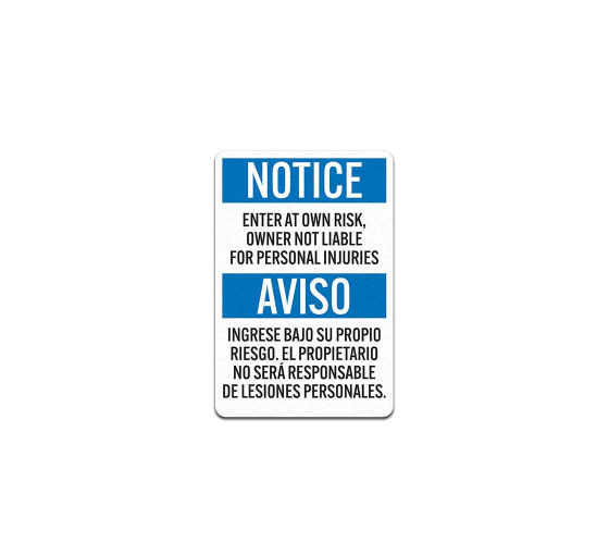 Bilingual Notice Enter At Own Risk Aluminum Sign (Non Reflective)