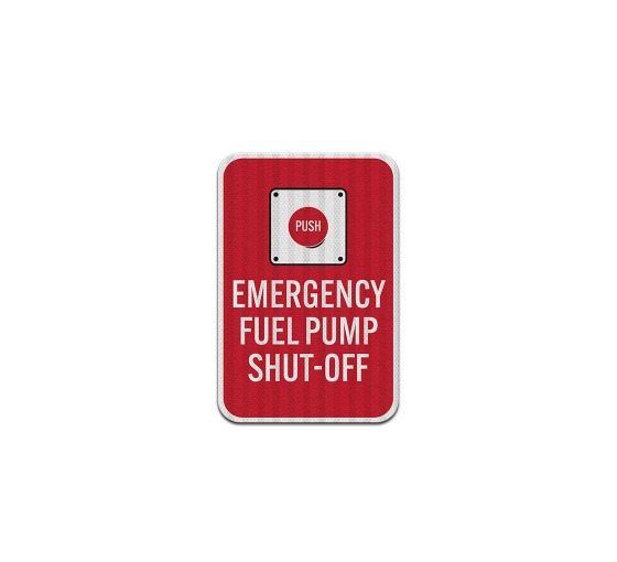 Emergency Fuel Pump Shut Off Aluminum Sign (EGR Reflective)
