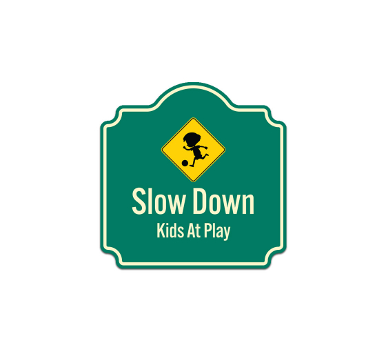 Slow Down Kids At Play Aluminum Sign (Non Reflective)