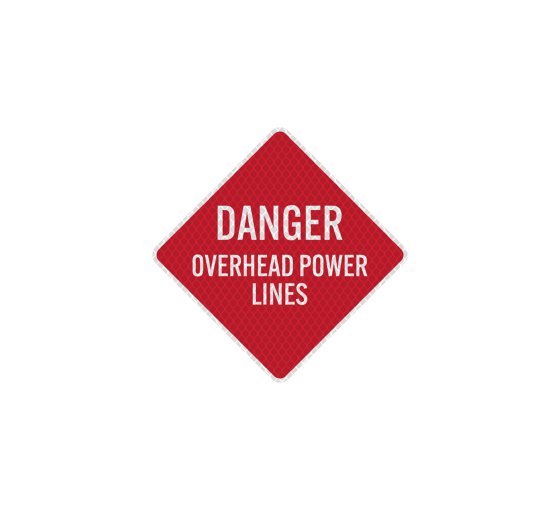 Overhead Power Lines Aluminum Sign (Diamond Reflective)