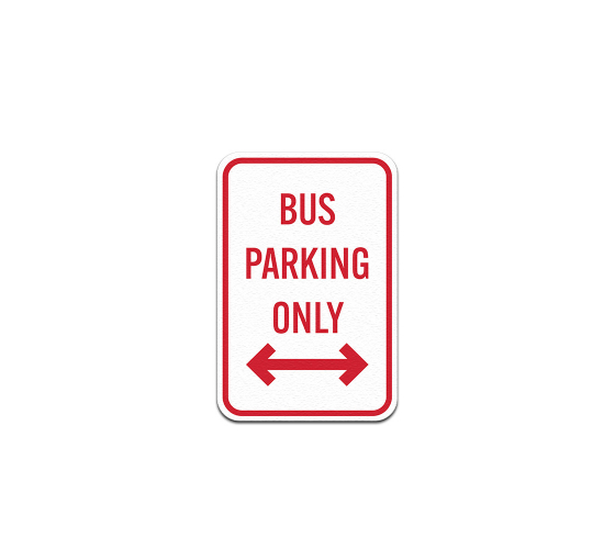 Bus Parking Only Aluminum Sign (Non Reflective)