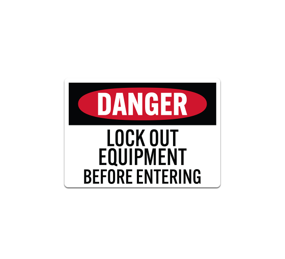 Lock Out Equipment Before Entering Decal (Non Reflective)