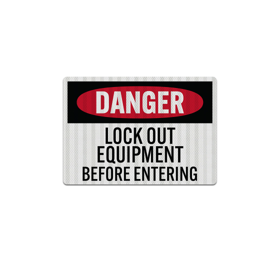 Lock Out Equipment Before Entering Decal (EGR Reflective)