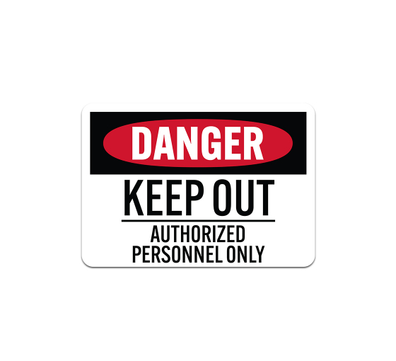 Keep Out Authorized Personnel Only Decal (Non Reflective)
