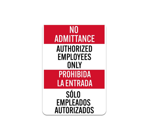 Bilingual No Admittance Aluminum Sign (Non Reflective)