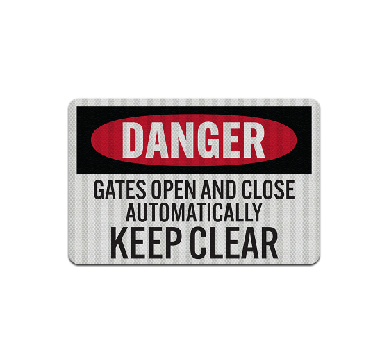 Gates Open & Close Automatically Aluminum Sign (HIP Reflective)