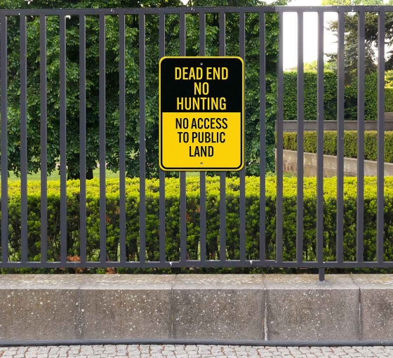 Dead End No Hunting No Access To Public Land Aluminum Sign (Non Reflective)