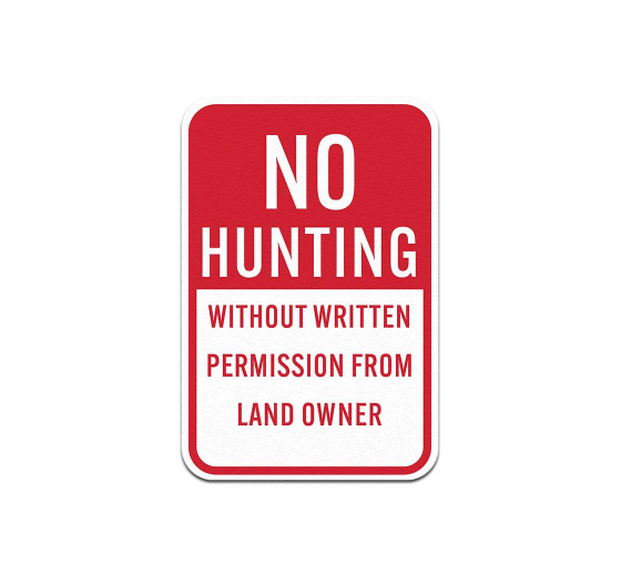 No Hunting Without Written Permission Aluminum Sign (Non Reflective)