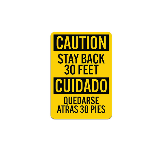Bilingual Spanish OSHA Stay Back 30 Feet Aluminum Sign (Non Reflective)