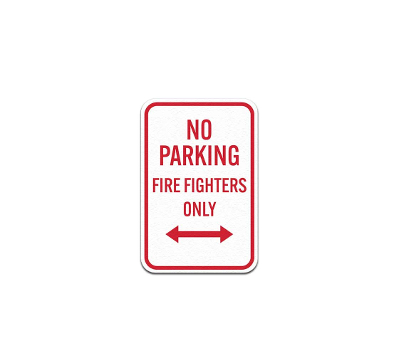 No Parking Firefighters Only Aluminum Sign (Non Reflective)