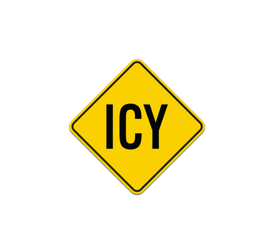 Icy Slippery Aluminum Sign (Non Reflective)
