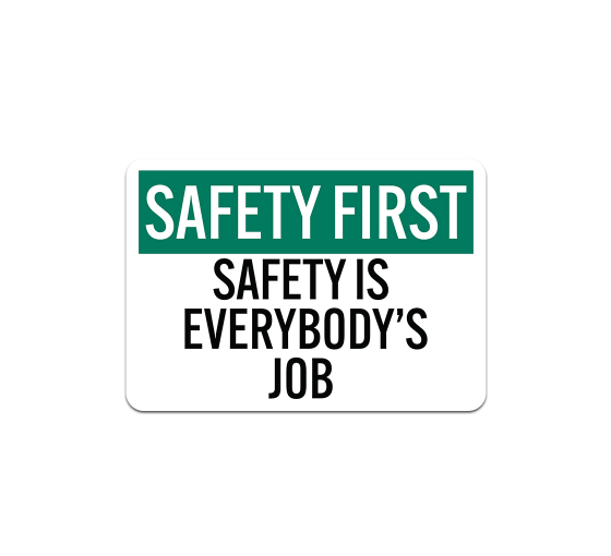 OSHA Safety Is Everybodys Job Aluminum Sign (Non Reflective)