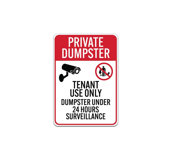Tenant Use Only Dumpster Under 24 Hour Surveillance Aluminum Sign (Non Reflective)
