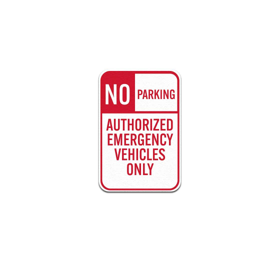 Authorized Emergency Vehicles Only Aluminum Sign (Non Reflective)