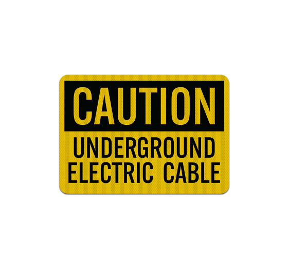 Underground Electric Cable Aluminum Sign (EGR Reflective)