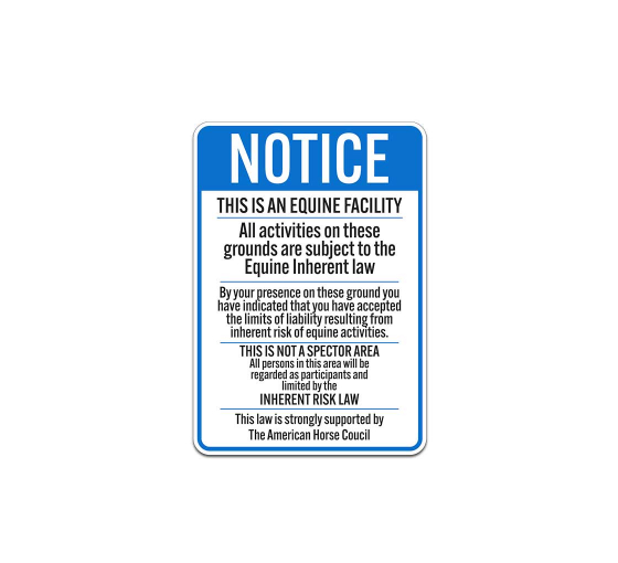 Notice This Is An Equine Facility Aluminum Sign (Non Reflective)