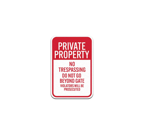 Do Not Go Beyond Gate Aluminum Sign (Non Reflective)