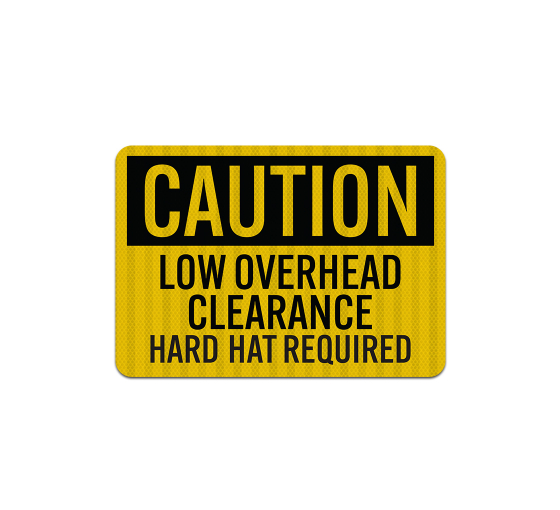 Low Clearance Hard Hat Required Aluminum Sign (EGR Reflective)