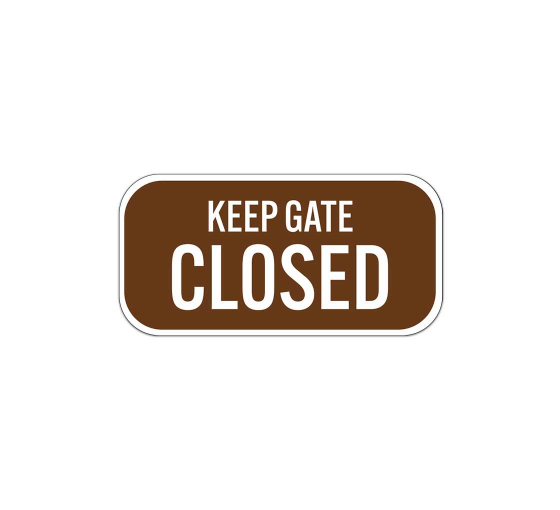 Keep Gate Closed Aluminum Sign (Non Reflective)