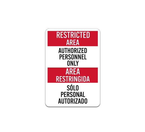 Bilingual Spanish Restricted Area Authorized Personnel Only Aluminum Sign (Non Reflective)