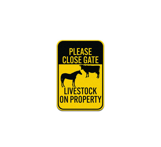 Please Close Gate Livestock On Property Aluminum Sign (Non Reflective)