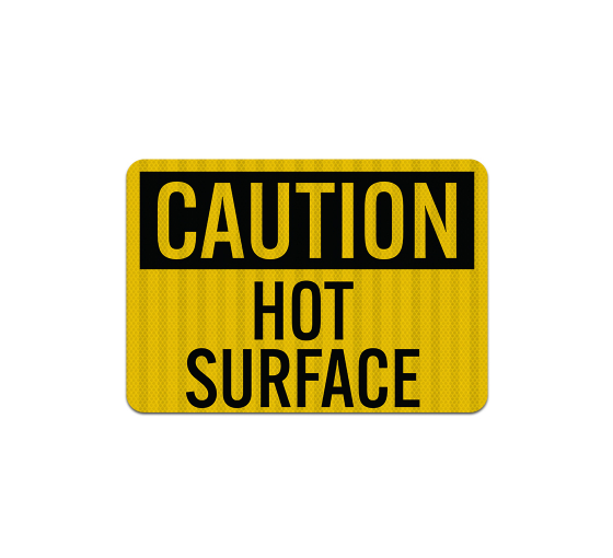 Hot Warning Aluminum Sign (EGR Reflective)