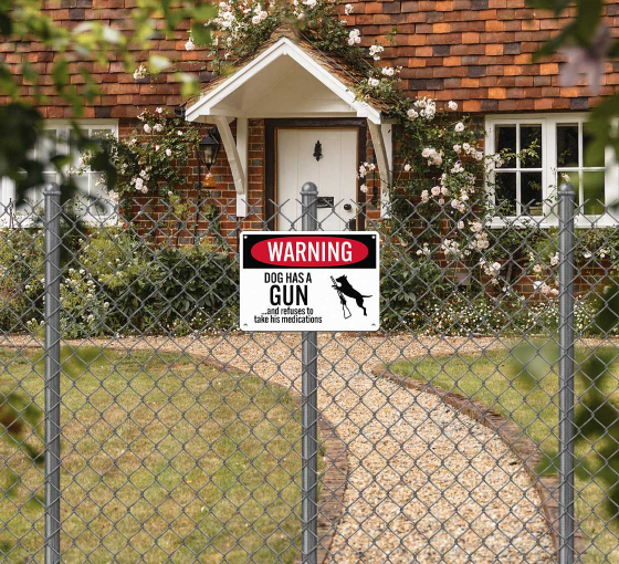 Dog Has A Gun & Refuses To Take His Medications Aluminum Sign (Non Reflective)