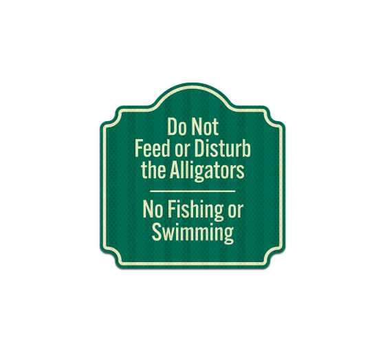 Do Not Feed The Alligators Aluminum Sign (HIP Reflective)
