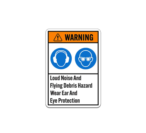 ANSI Loud Noise & Flying Debris Hazard Aluminum Sign (Non Reflective)