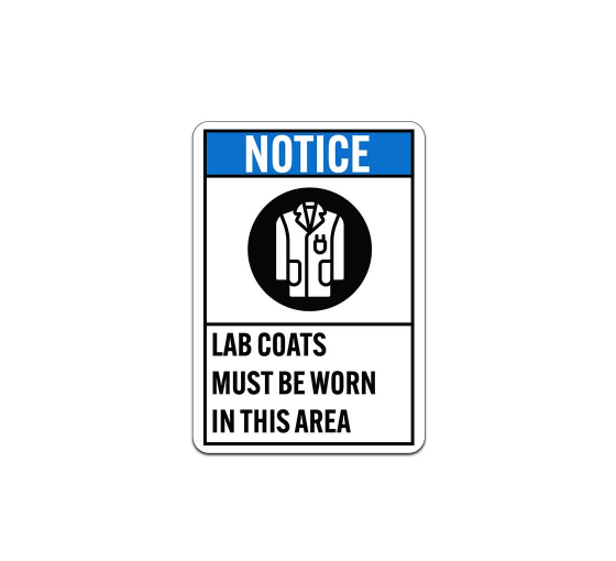 ANSI Lab Coats Must Be Worn In This Area Aluminum Sign (Non Reflective)