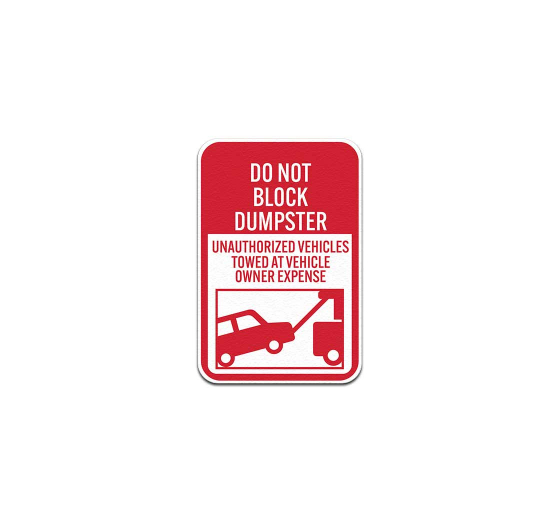 Do Not Block Dumpster Parking Restriction Aluminum Sign (Non Reflective)
