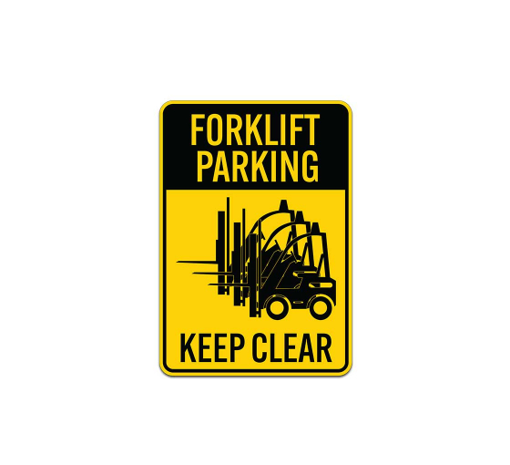 Forklift Parking Keep Clear Aluminum Sign (Non Reflective)