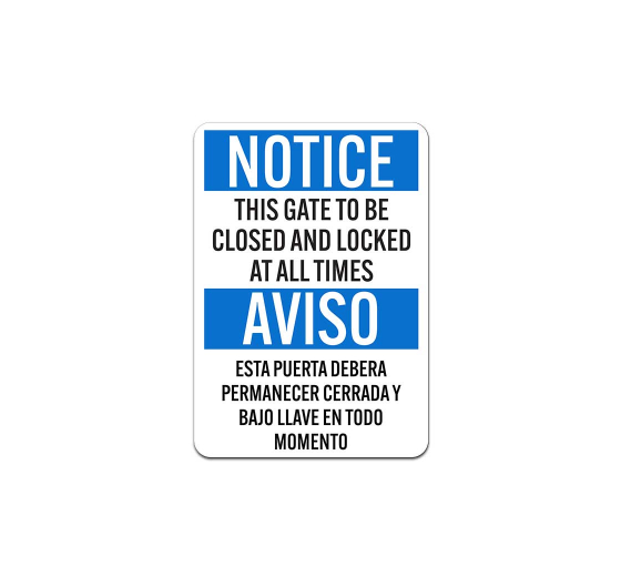 Bilingual OSHA This Gate To Be Closed & Locked At All Times Aluminum Sign (Non Reflective)