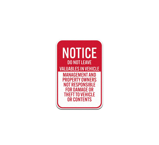 Do Not Leave Valuables In Vehicle Aluminum Sign (Non Reflective)