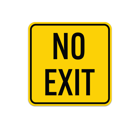 No Exit Aluminum Sign (Non Reflective)