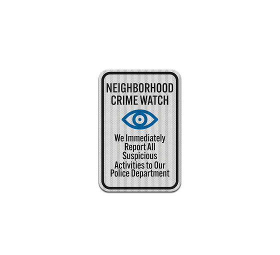 Neighborhood Crime Watch Aluminum Sign (HIP Reflective)
