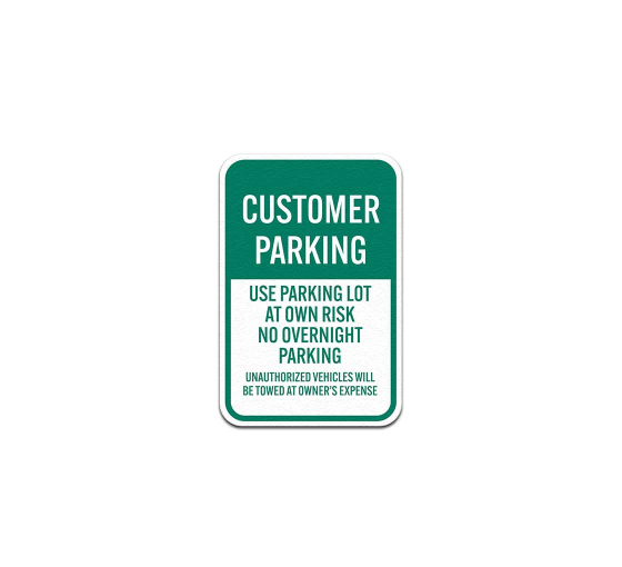 Customer Parking Use Parking Lot At Own Risk Aluminum Sign (Non Reflective)