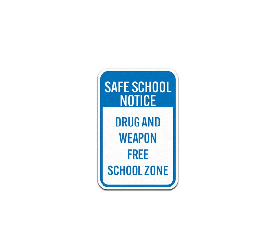 Drug & Weapon Free School Zone Aluminum Sign (Non Reflective)
