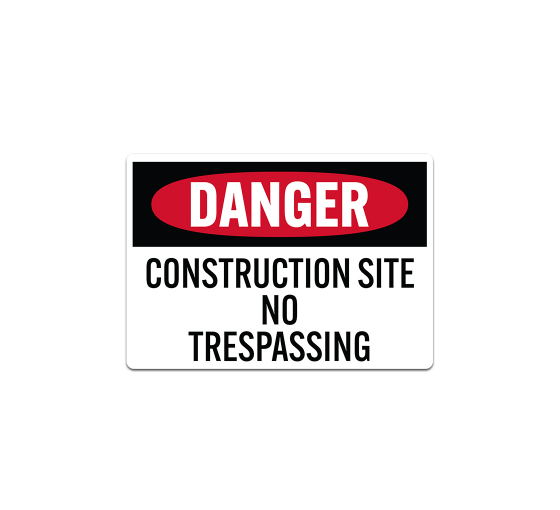 OSHA Construction Site No Trespassing Decal (Non Reflective)
