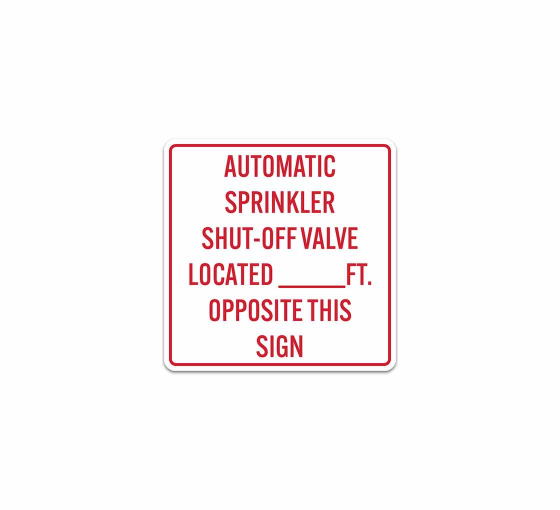 Automatic Sprinkler Shut Off Valve Located Plastic Sign