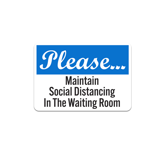 Please Maintain Social Distancing In the Waiting Room Plastic Sign