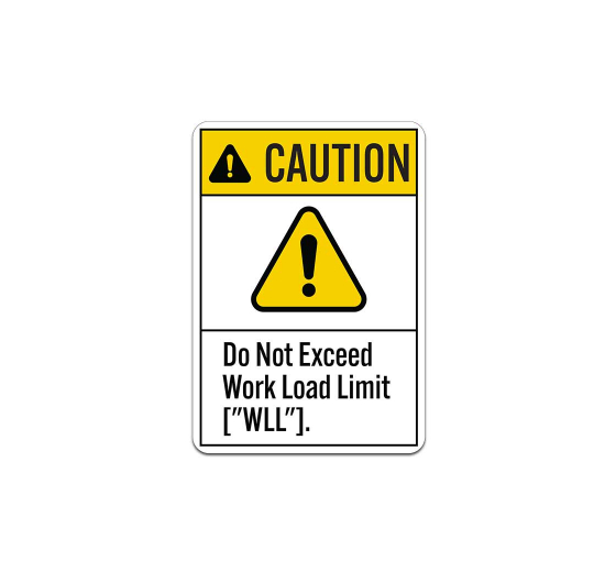 ANSI Do Not Exceed Work Load Limit Plastic Sign