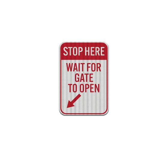 Stop Here Wait For Gate To Open Aluminum Sign (HIP Reflective)