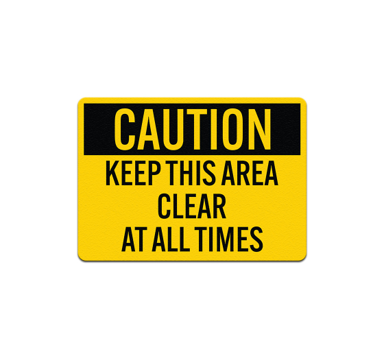OSHA Keep This Area Clear At All Times Plastic Sign