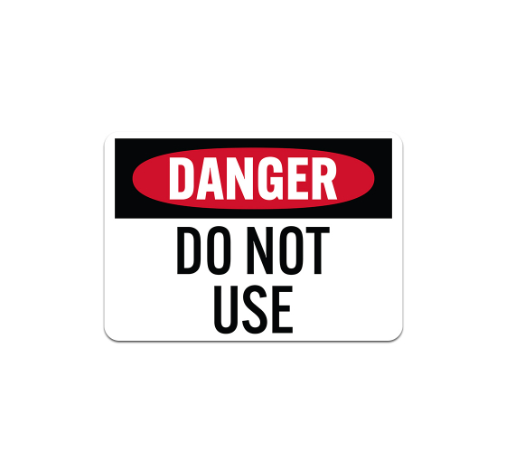 OSHA Do Not Use Plastic Sign